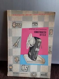 CONSTRUCTII UTILE - STEFAN NICULESCU