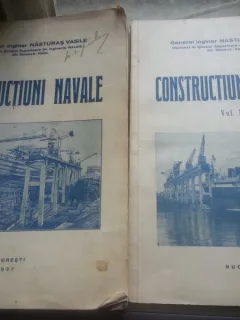 CONSTRUCTIUNI NAVALE - Nasturas Vasile ,2 volume