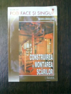 Construirea si montarea scarilor - Walter Meyer-Bohe