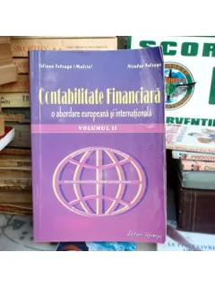 Contabilitate financiara - o abordare europeana si internationala volumul II , Liliana Fefeleeaga Malciu