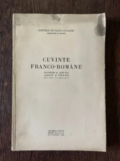 Contele de Saint-Aulaire Cuvinte Fraco-Romane. Cuvantari si articole adunate si publicate de un comitet