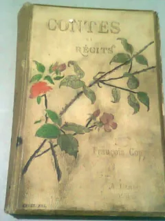 CONTES ET RECITS - FRANCOIS COPPE  (CARTE IN LIMBA FRANCEZA)