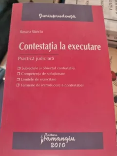CONTESTATIA LA EXECUTARE - ROXANA STANCIU