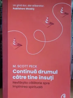 Continua drumul către tine insuti - M. Scott Peck