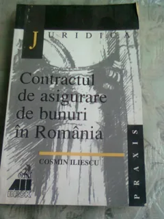 CONTRACTUL DE ASIGURARE DE BUNURI IN ROMANIA - COSMIN ILIESCU