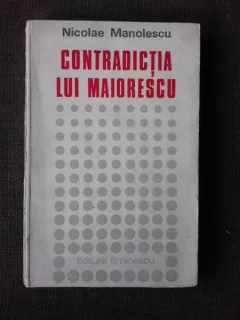 CONTRADICTIA LUI MAIORESCU - NICOLAE MANOLESCU