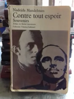 CONTRE TOUT ESPOIR, SOUVENIR , NADEJDA MANDELSTAM