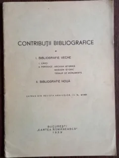 Contributii Bibliografice Vol. 1 Extras din Revista Arhivelor, III Nr. 8/1939