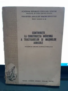 Contributii la constructia moderna a tractoarelor si masinilor agricole