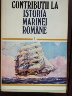 CONTRIBUTII LA ISTORIA MARINEI ROMANE