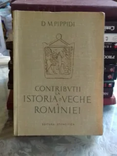 CONTRIBUTII LA ISTORIA VECHE A ROMANIEI - D.M. PIPPIDI