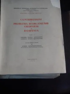 CONTRIBUTII LA PROBLEMA REORGANIZARII CREDITULUI IN ROMANIA