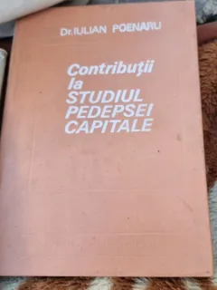 Contributii la studiul pedepsei capitale - Iulian Poenaru