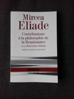 Contributions a la philosophie de la Renaissance , Mircea Eliade  (text in limba franceza)