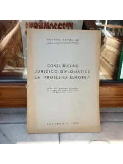 Contributiuni juridico-diplomatice la "Problema Europei" , George Sofronie , 1943
