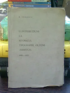 Contributiuni la istoricul tipografiei oltene Samitca 1835-1922 - D. Tomescu