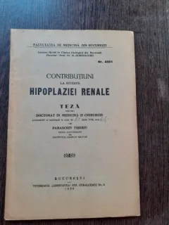 CONTRIBUTIUNI LA STUDIUL HIPOPLAZIEI RENALE - PARASCHIV TIBERIU  (TEZA DE DOCTORAT, CU DEDICATIE)