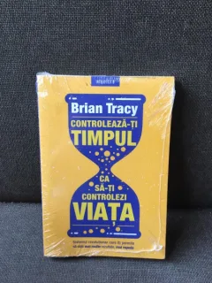 Controleaza-ti timpul ca sa-ti controlezi viata - Brian Tracy