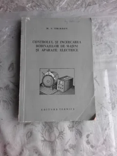 CONTROLUL SI INCERCAREA BOBINAJELOR DE MASINI SI APARATE ELECTRICE - M.V. SMIRNOV