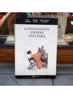Conversatie despre invizibil , Jean Audouze , 1998