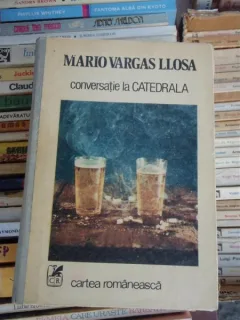 CONVERSATIE LA CATEDRALA , MARIO VARGAS LLOSA