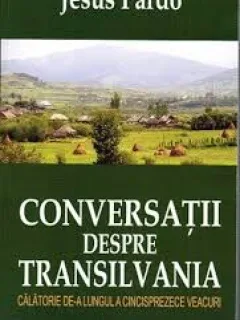CONVERSATII DESPRE TRANSILVANIA - JESUS PARDO
