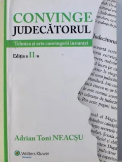 CONVINGE JUDECATORUL, ADRIAN TONI NEACSU