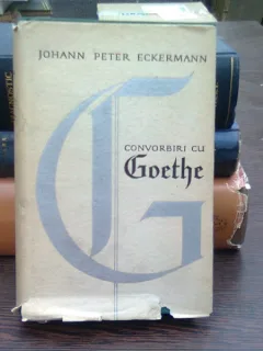 Convorbiri cu Goethe - Johann Peter Eckermann