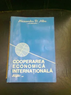 COOPERAREA ECONOMICA INTERNATIONALA - ALEXANDRU D. ALBU