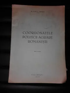 COORDONATELE POLITICII AGRARE ROMANESTI - IOAN C. VASILIU