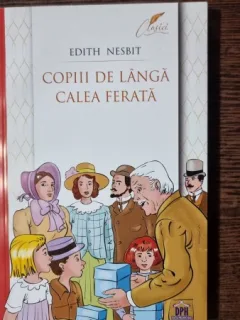 Copiii de langa calea ferata - Edith Nesbit