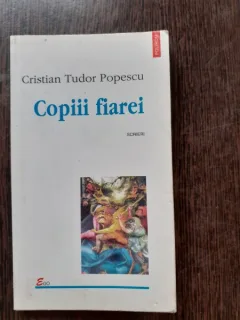 COPIII FIAREI - CRISTIAN TUDOR POPESCU