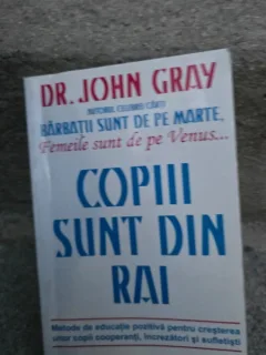 COPIII SUNT DIN RAI - JOHN GRAY