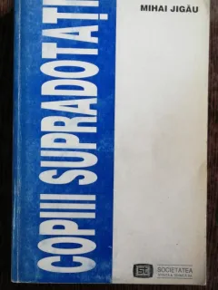 COPIII SUPRADOTATI - MIHAI JIGAU