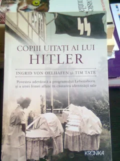 COPIII UITATI AI LUI HITLER - INGRID VON OELHAFEN