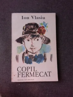 COPIL FERMECAT - ION VLASIU  (CU DEDICATIA AUTORULUI PENTRU PETRU VINTILA)