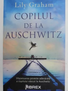 Copilul de la Auschwitz - Lily Graham