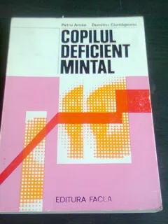 COPILUL DEFICIENT MINTAL - PETRU ARCAN