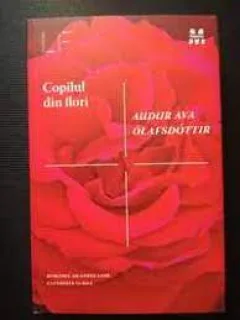 Copilul din flori - Audur Ava Olafsdottir