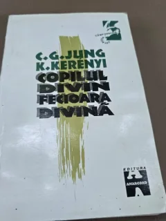 Copilul divin. Fecioara divina - C.G. Jung. K. Kerenyi