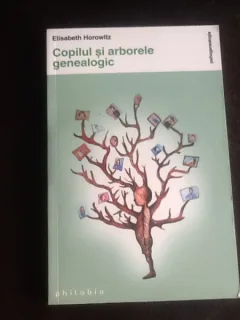 Copilul si arborele genealogic - Elisabeth Horowitz