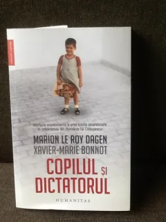 Copilul si dictatorul - Marion Le Roy Dagen , Xavier - Marie Bonnot