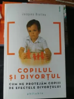 Copilul si divortul - Jacques Biolley