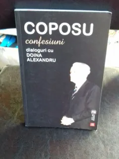 COPOSU - CONFESIUNI - DIALOGURI CU DOINA ALEXANDRU 1996