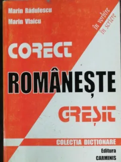 CORECT/GRESIT ROMANESTE - MARIN RADULESCU / MARIN VLAICU