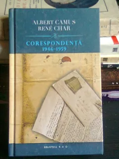 CORESPONDENTA 1946-1959 - ALBERT CAMUS SI RENE CHAR