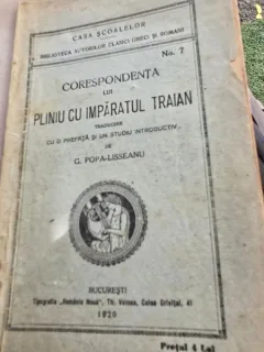CORESPONDENTA LUI PLINIU CU IMPARATUL TRAIAN - G. POPA LISSEANU