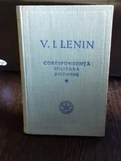 CORESPONDENTA MILITARA ( 1917-1920 ) vol. 1 - V.I. LENIN