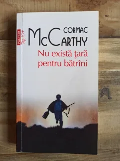 Cormac McCarthy - Nu exista tara pentru batrani