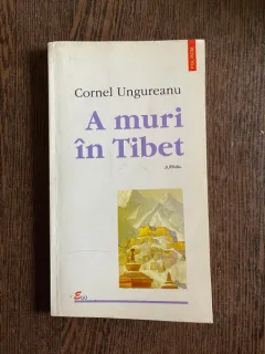 Cornel Ungureanu A muri in Tibet. Jurnal